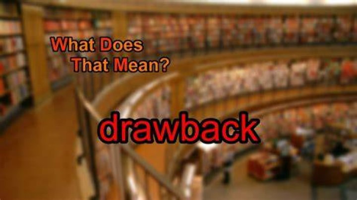 At does drawback mean?