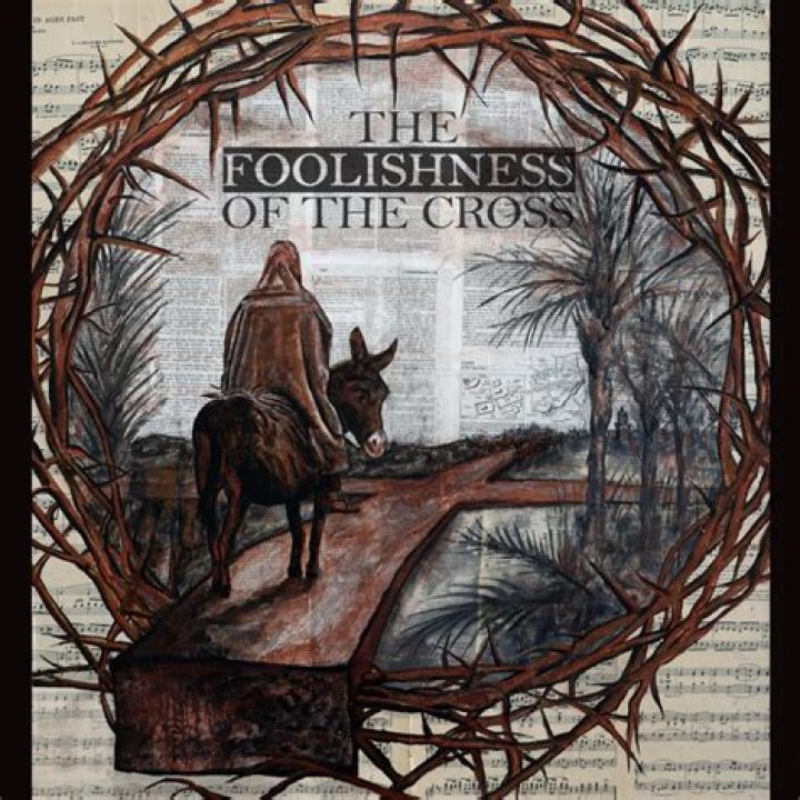 For the cross of christ is foolishness?