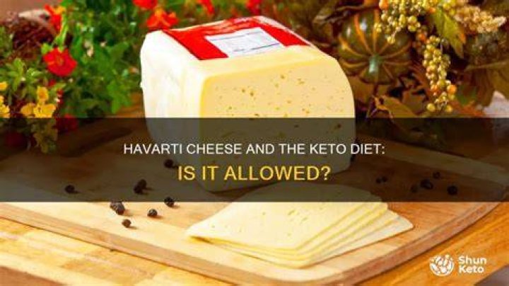 Is havarti cheese keto?