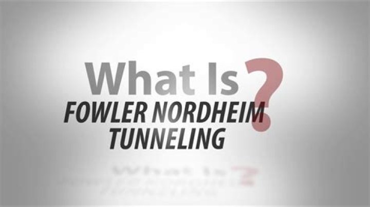 What is fowler nordheim tunneling?