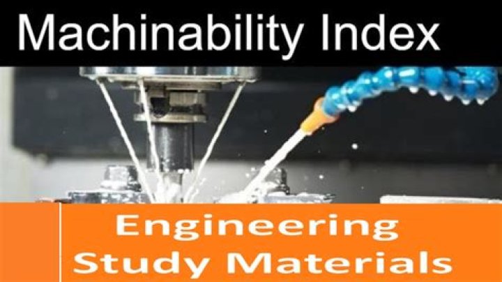 When selecting stock the machinability index indicates?