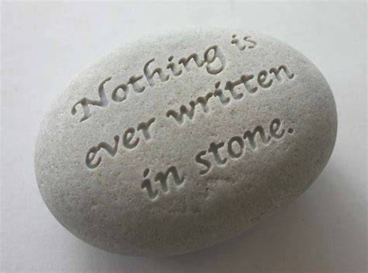 When something is etched in stone?