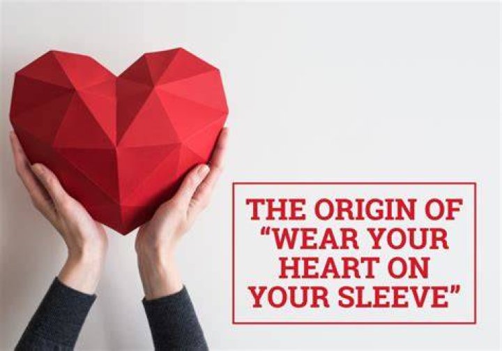 When your heart on your sleeve?