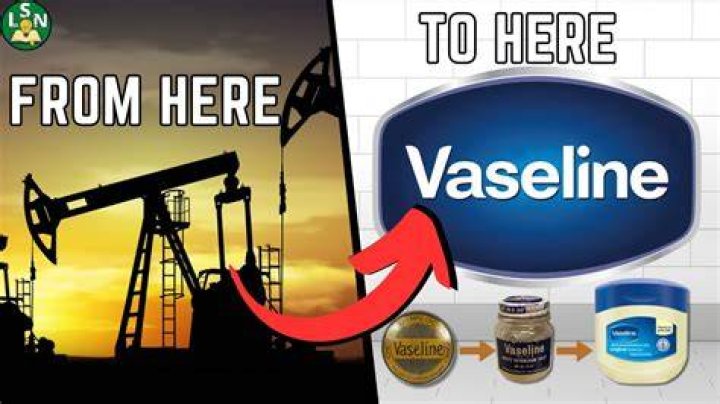 Where does vaseline come from?