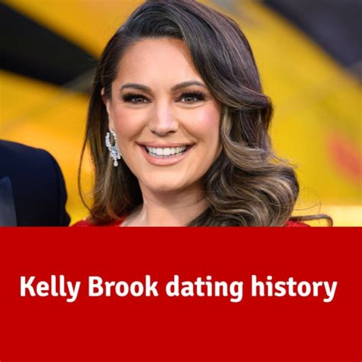 Whos kelly brook dating?
