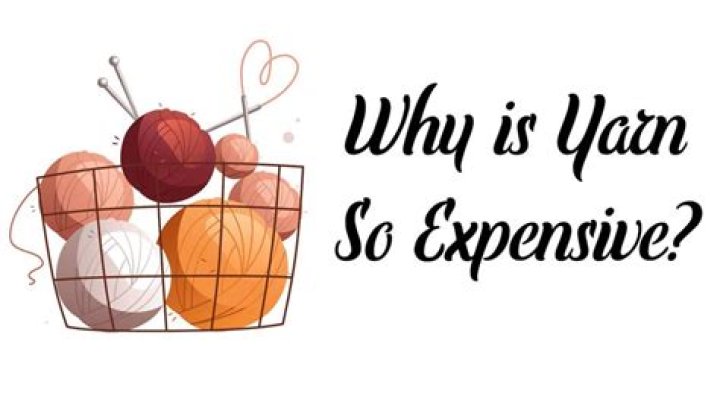 Why is yarn so expensive?