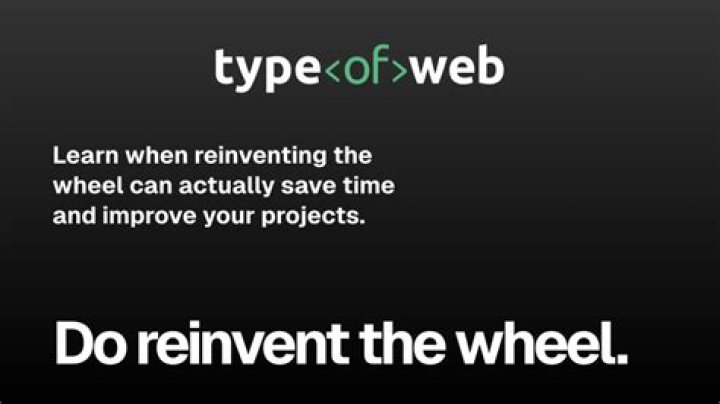 Why reinventing the wheel?